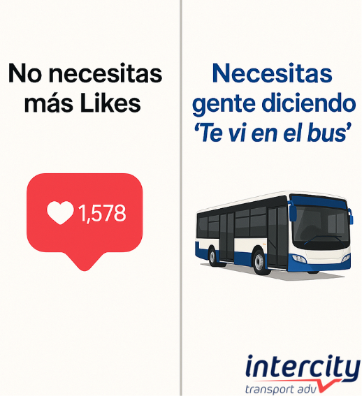 Necesitas gente diciendo "te vi en el bus"